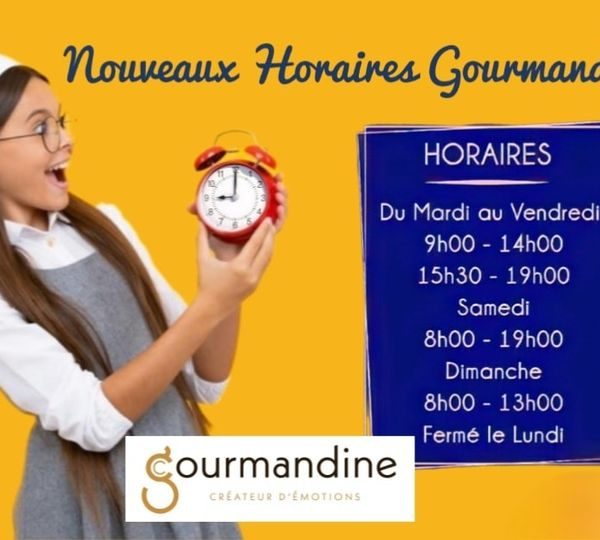 Nouveaux Horaires Gourmandine2
